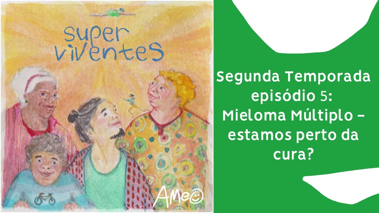 Temporada 2 Ep. 5: Mieloma Múltiplo - estamos perto da cura?