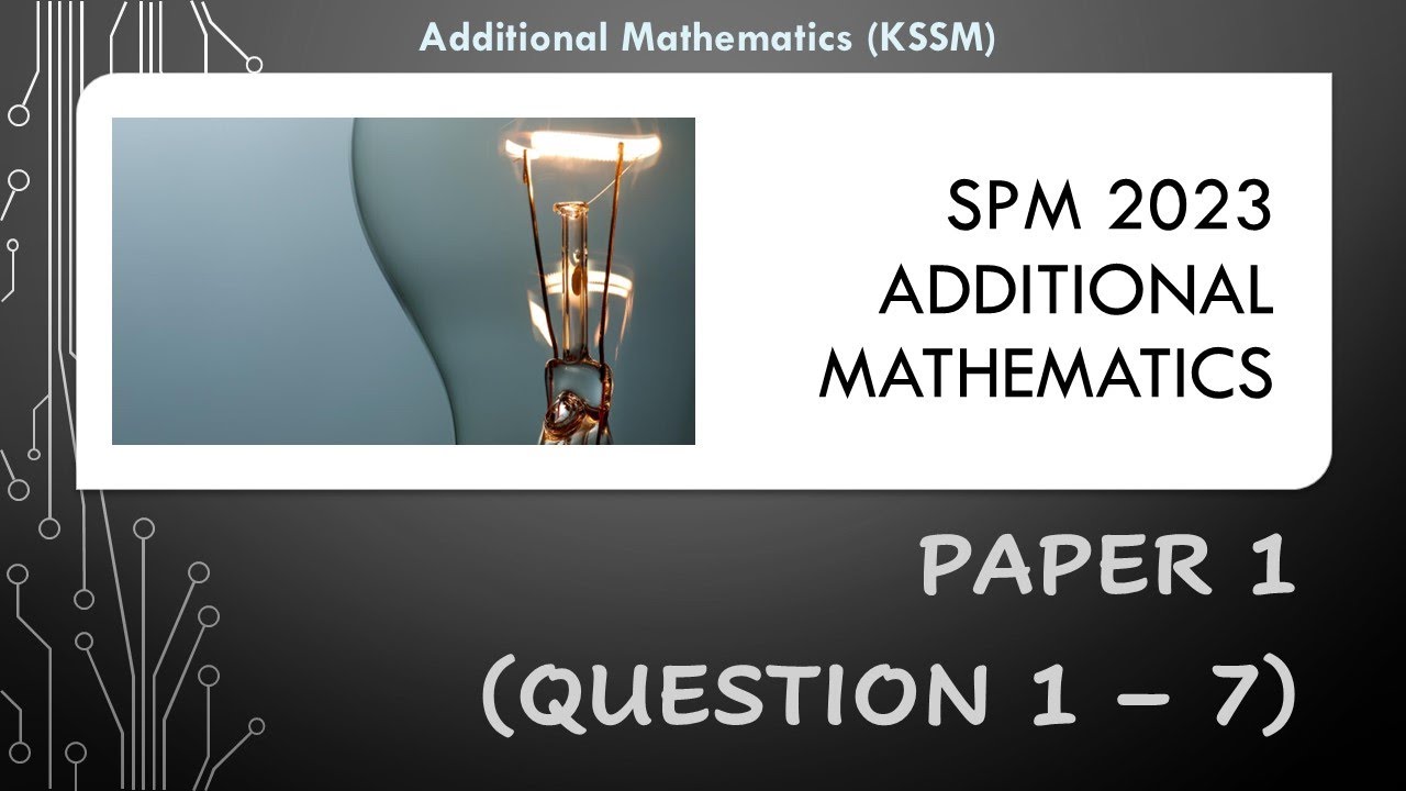 SPM Add Maths 2023 Paper 1 - Question 1 - 7 (Kertas Sebenar)