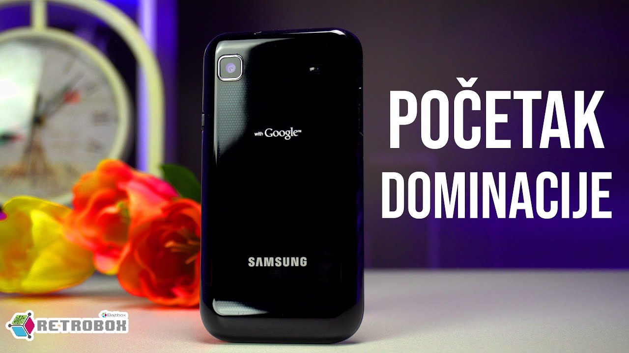 PRVI SAMSUNG GALAXY S - Početak predivne priče | Retrobox #8