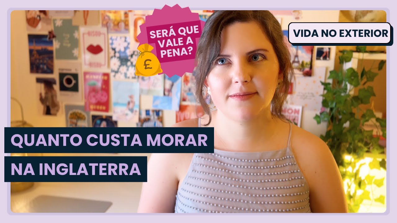 Custo de vida na Inglaterra: salário, aluguel e despesas. Será que vale a pena? 🤔