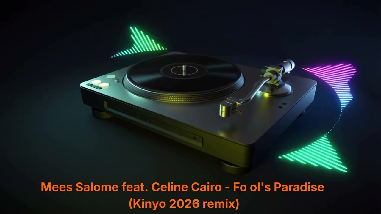 Mees Salome feat. Celine Cairo - Fo ol's Paradise (Kinyo 2026 remix)