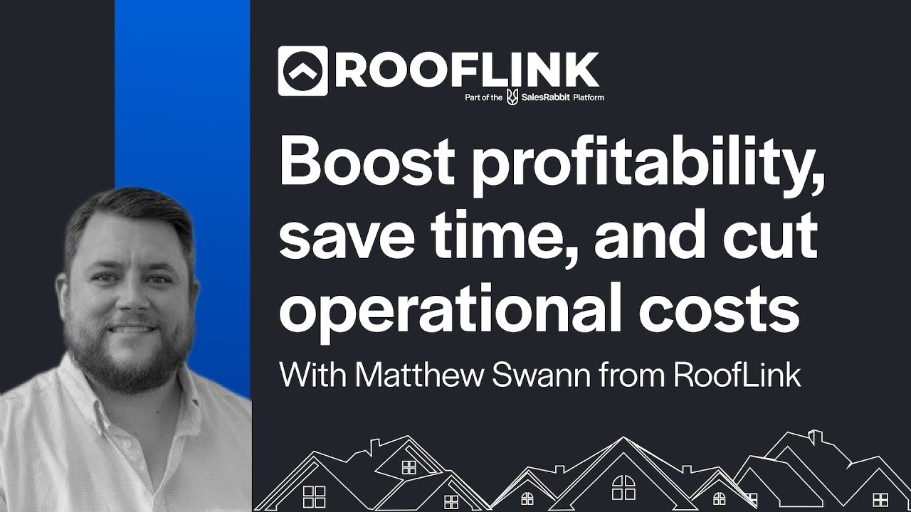 Sell More Roofs, Faster: Unlocking Efficiency with RoofLink