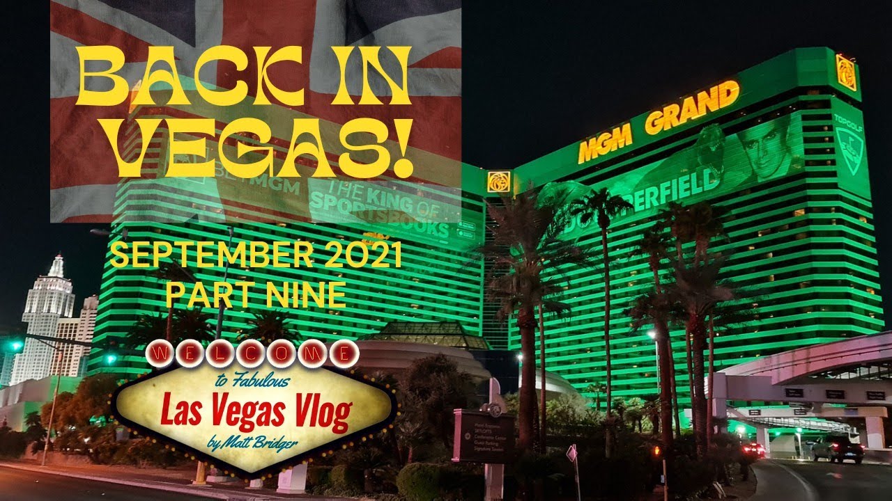 Back In Las Vegas! (11/09/21 - 21/09/21) Part Nine
