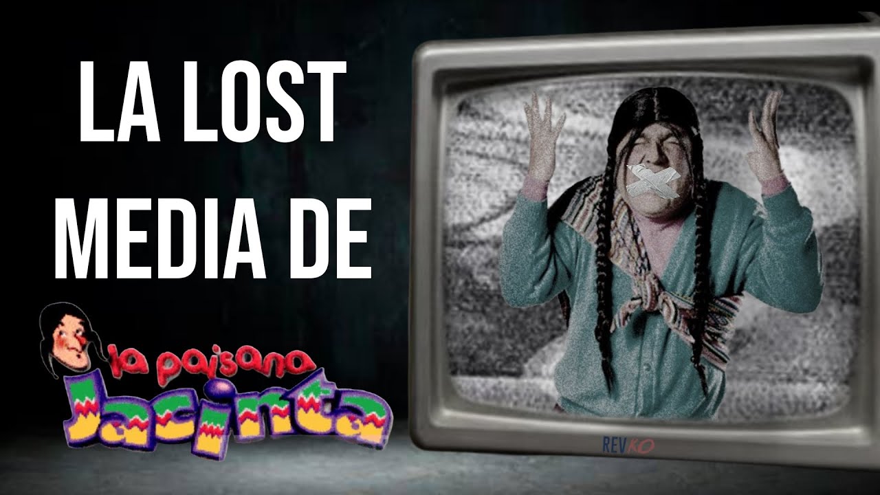 La LOST MEDIA (Capítulos perdidos) de La PAISANA JACINTA