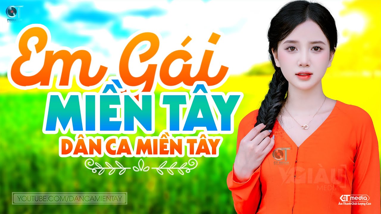 Em Gái Miền Tây - LK Dân Ca Miền Tây 2025, Nhạc Trữ Tình Quê Hương Chọn Lọc - Dân Ca Miền Tây