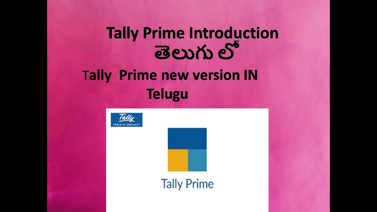 Tally Prime New Version In Telugu || Tally prime introduction in Telugu