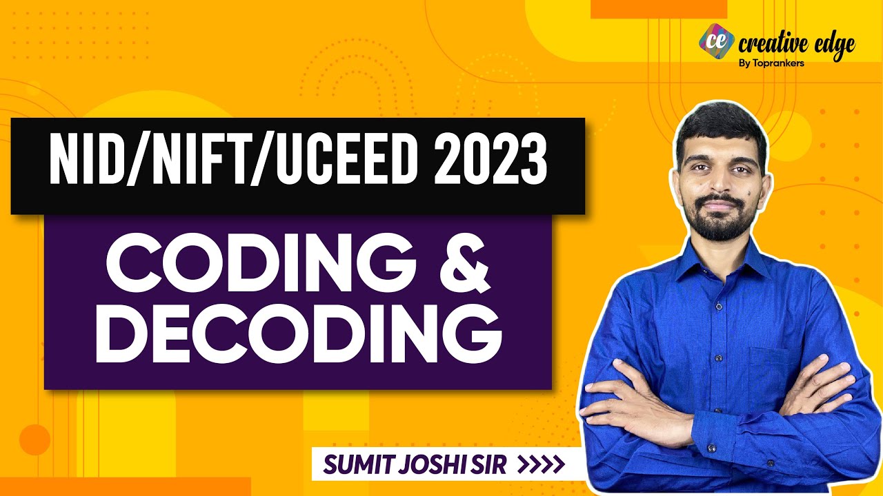 Coding and Decoding for Design 2023 Exam | NID/NIFT/UCEED 2023 Exam Preparation | Design Exam 2023