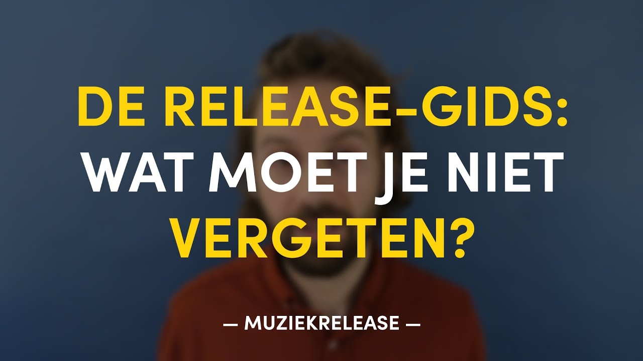 De release-gids: wat moet je niet vergeten? | MUZIEKRELEASE