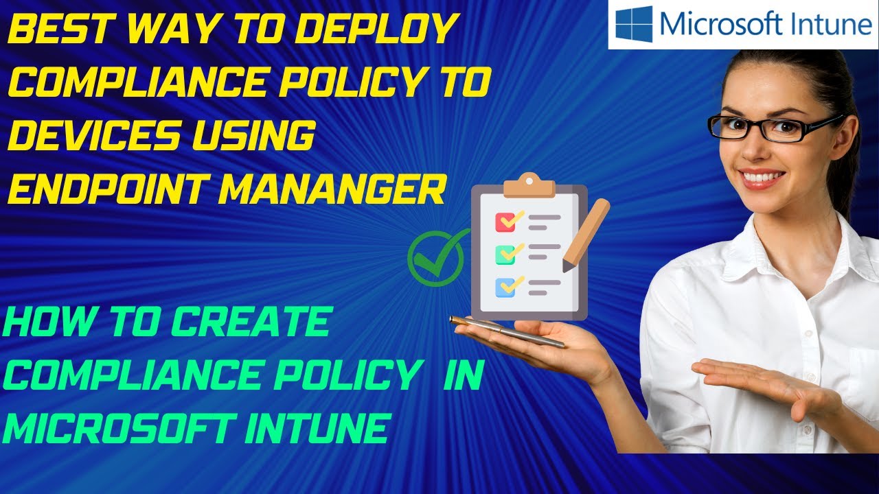 Best way to deploy compliance policy to devices using Endpoint Manager | Compliance Policy Intune