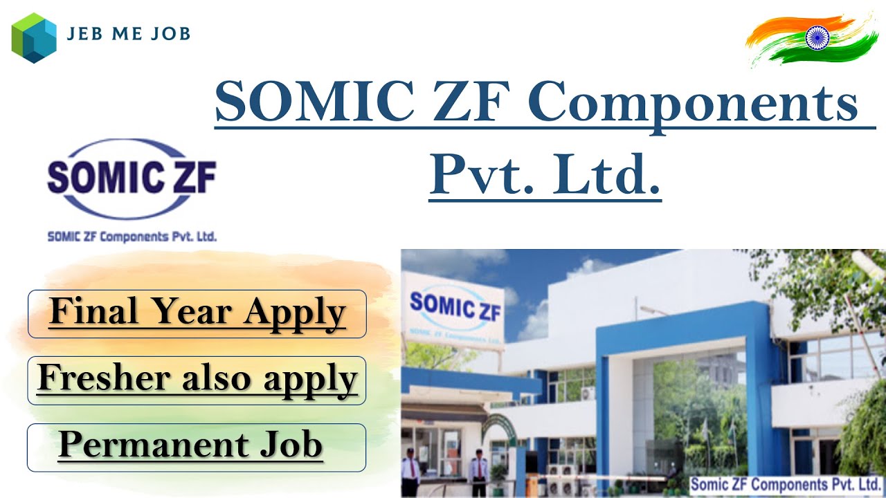 SOMIC ZF COMPONENT LTD.  2021 - PRIVATE JOB 2021- FRESHER JOB 2021 - MNC JOB 2021 - Latest Jobs 2021