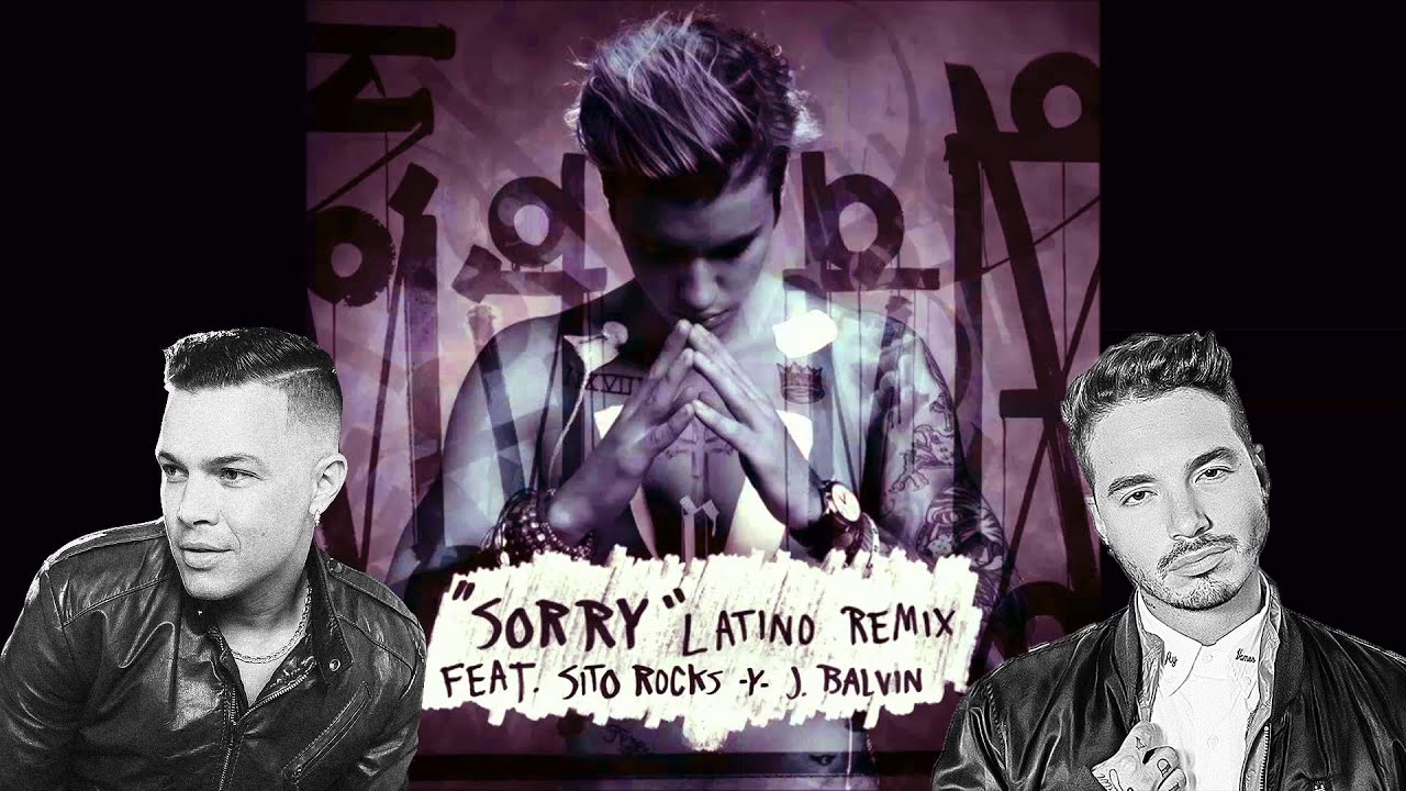 Justin Bieber - Sorry (Latino Remix / Audio) ft. Sito Rocks - J Balvin