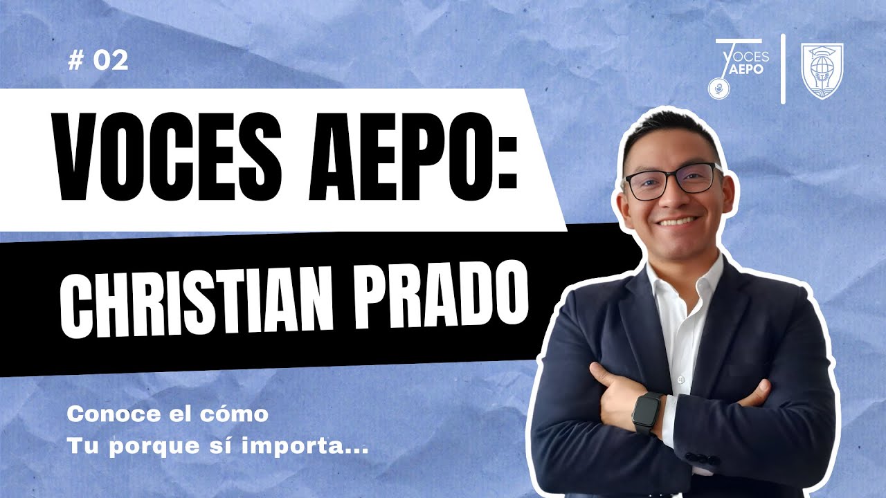 Tu Porque Sí Importa: La historia de Christian Prado | Voces AEPO #2