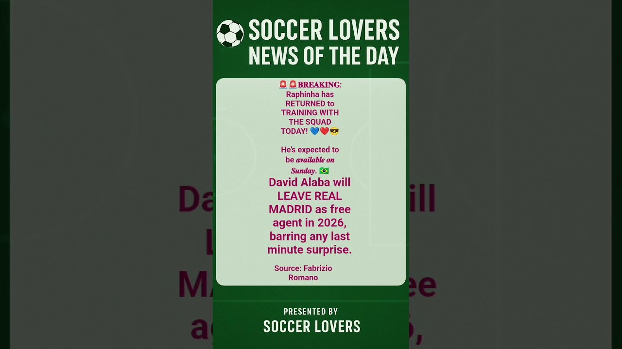 🚨BREAKING  On RAPHINHA AND DAVID ALABA | Injury update and Transfer news come 2026!