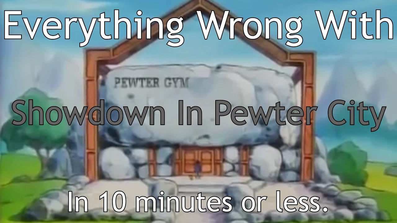 Everything Wrong With Showdown in Pewter City In 10 Minutes Or Less (PokéSins)