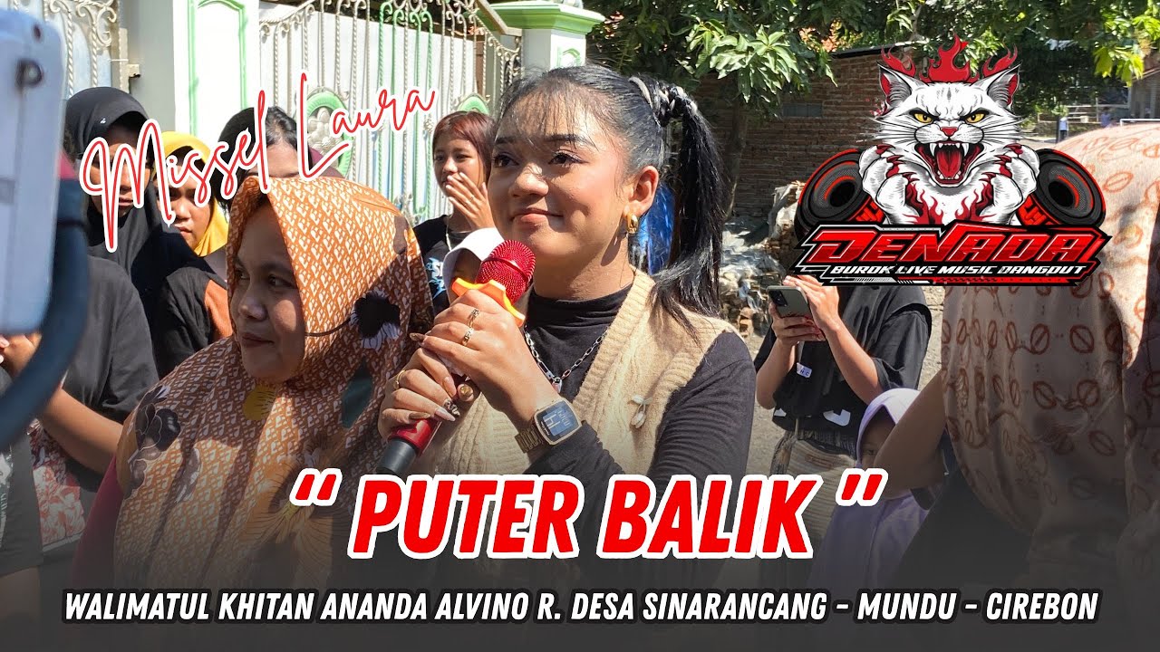 MISSEL LAURA - PUTER BALIK ‼️ ‼️ SINARANCANG - MUNDU - CIREBON ❗