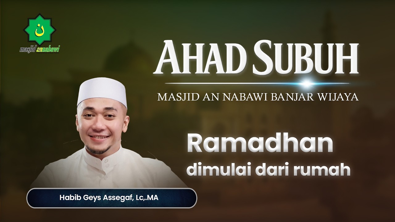 🔴LIVE - Habib Geys Assegaf, Lc., MA - Ramadhan Dimulai Dari Rumah