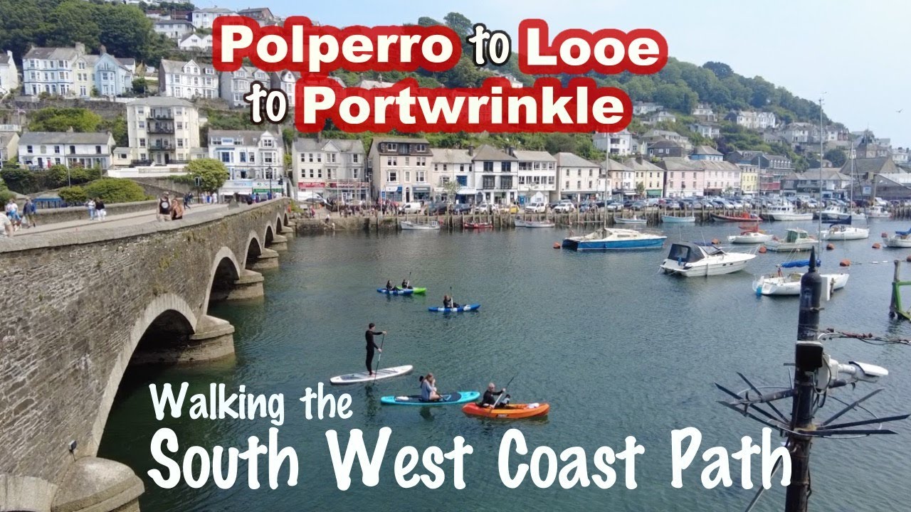 POLPERRO to LOOE to PORTWRINKLE - Walking the South West Coast Path National Trail