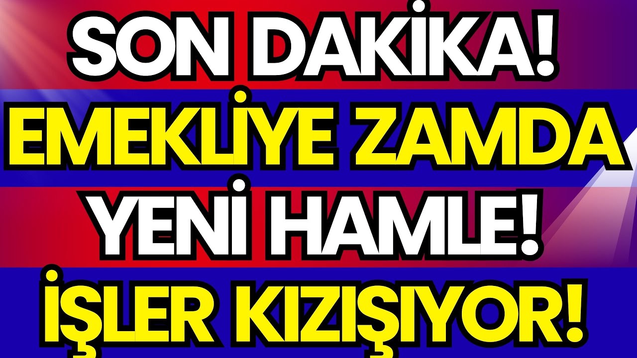 SON DAKİKA! EMEKLİYE ZAMDA YENİ HAMLE: ''20 BİNLE İLGİLİ NE GETİRİRSEN...''