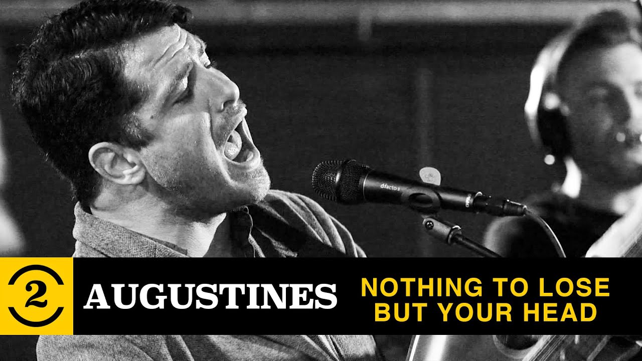 Augustines - Nothing To Lose But Your Head - Live on 2 Meter Sessions (2014)