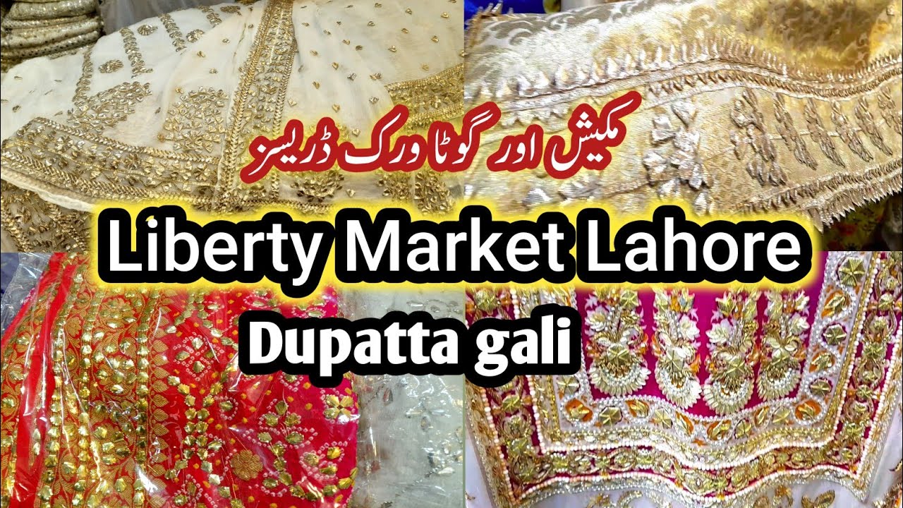 Liberty Market Lahore/Liberty Dupatta Gali/Wedding Haul/Gota Patti/ Mukesh Work/ Dresses With Price
