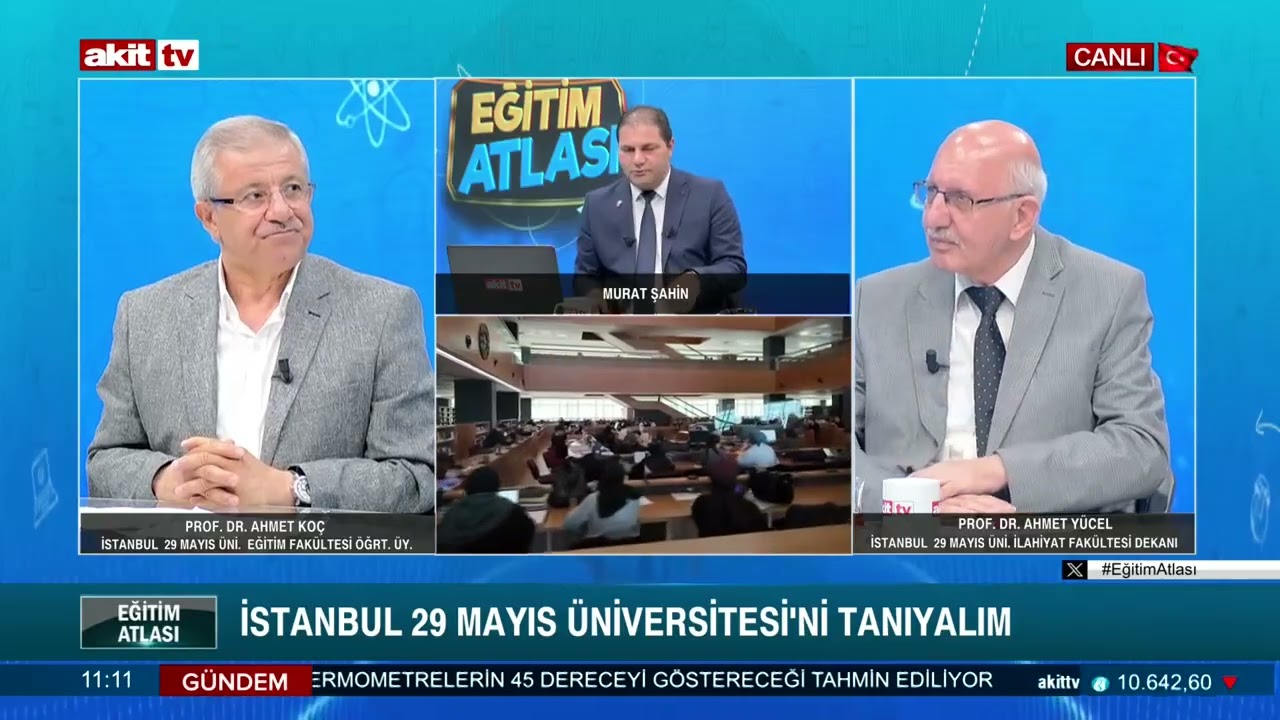 Prof. Dr. Ahmet YÜCEL Prof. Dr. Ahmet KOÇ AKİT TV Eğitim Atlası 26 Temmuz 2025