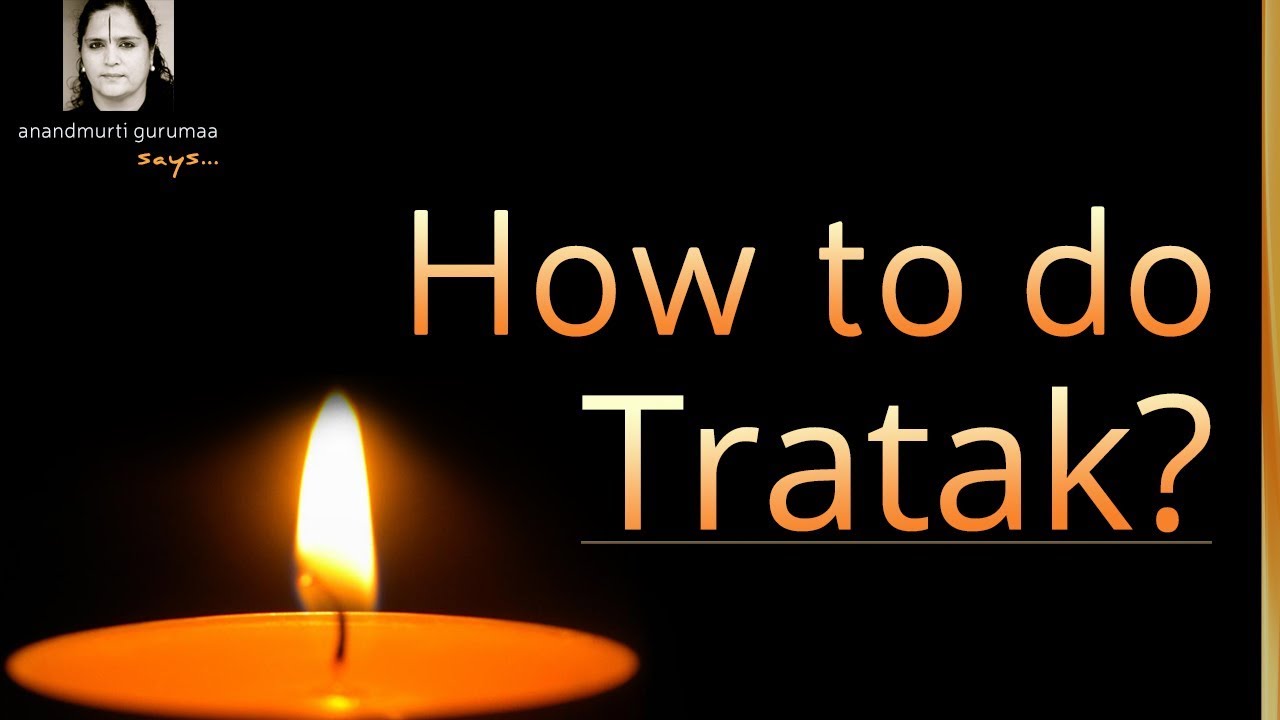 How To Do Tratak?