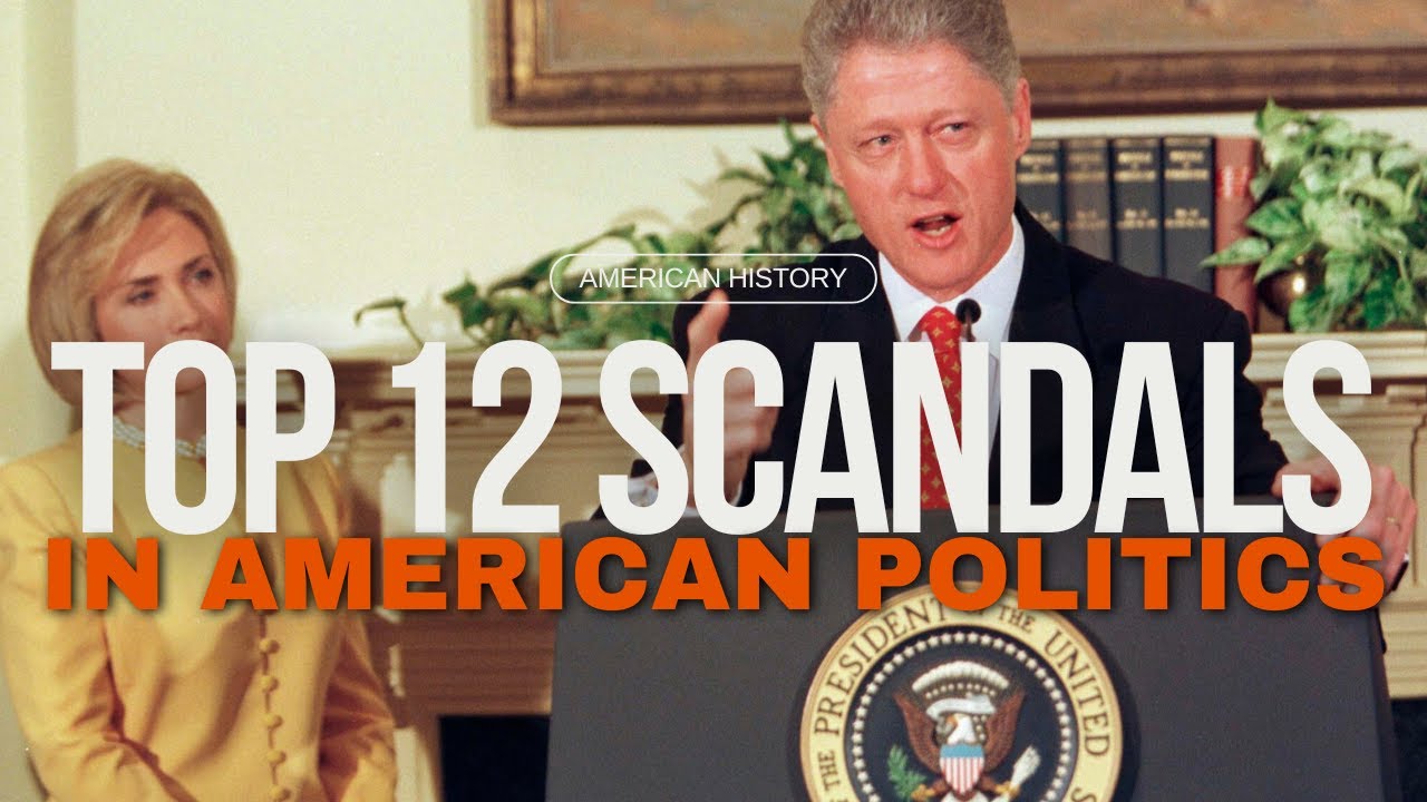 Top Political Scandals in American History