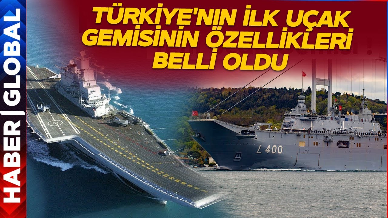 Türkiye'nin İlk Uçak Gemisinin Özellikleri Belli Oldu! İkmalsiz 60 Gün, 50 Uçak Gemisi Kapasite