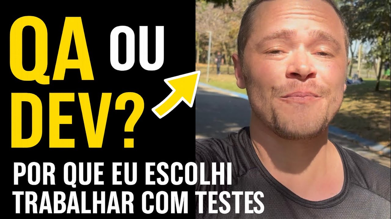 POR QUE ESCOLHI SER QA E NÃO DEV? A RESPOSTA REAL QUE NINGUÉM ESPERA | CARREIRA EM TI