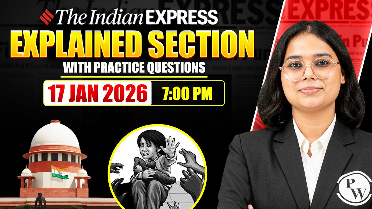 The Indian Express Explained Section | CLAT 2027 | 17 January 2026 | GK & Current Affairs