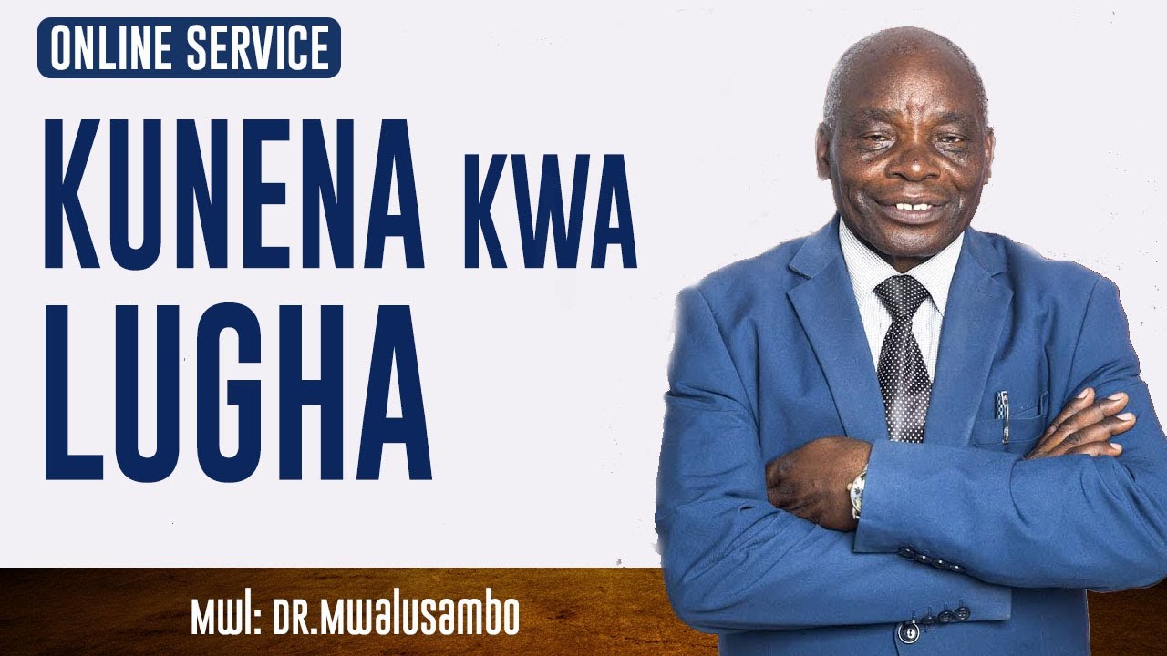KUNENA KWA LUGHA NA DR MWALUSAMBO #kingdomphilosophy    #biblequestions #bible
