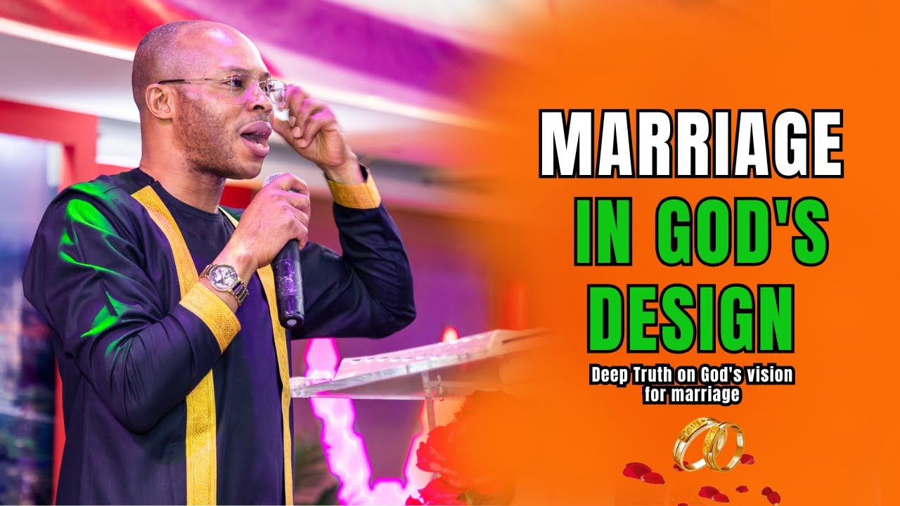 Apostle Takim on  Marriage in God's Design