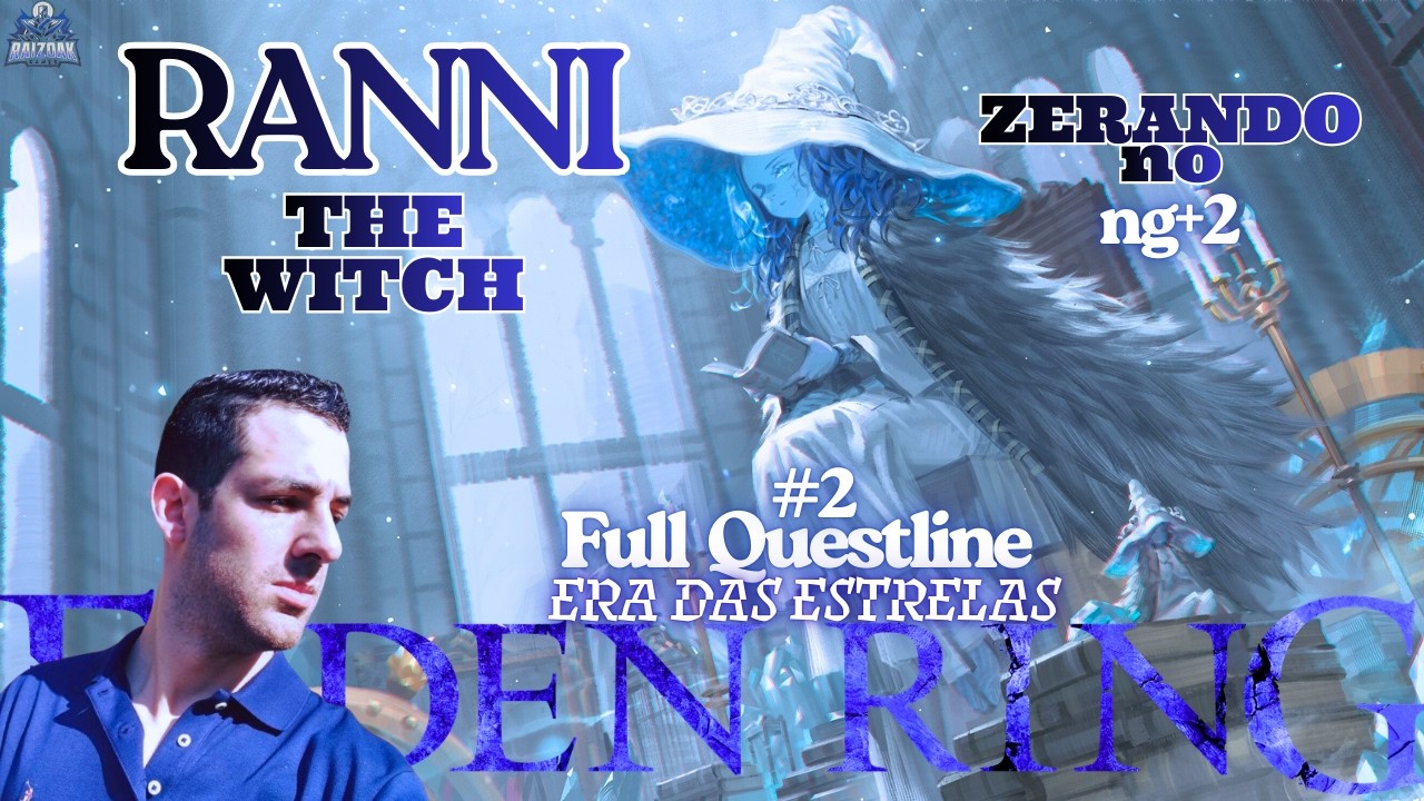 🔴ZERANDO A QUESTLINE DA RANNI NO NG+2! ⭐ FINAL ERA DAS ESTRELAS #2