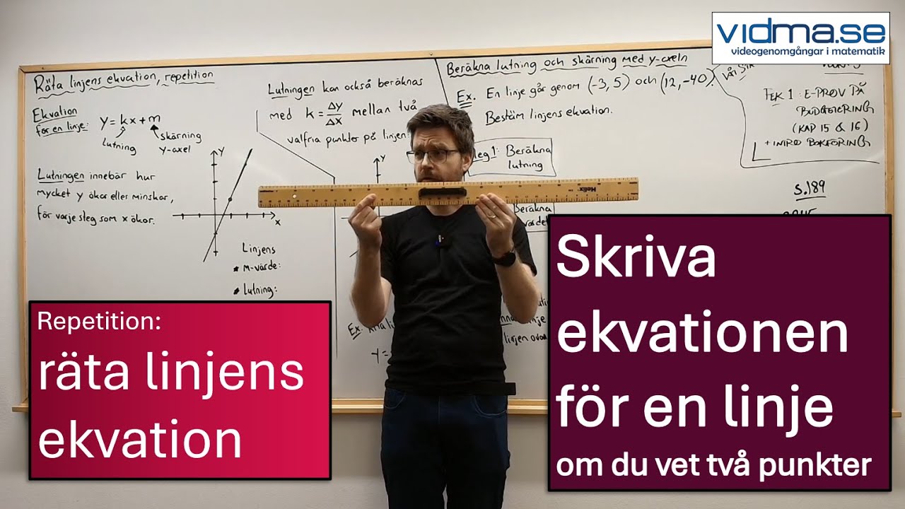 Matematik nivå 1bc. Räta linjens ekvation: Repetition samt beräkna k-värde, m-värde och ekvationen