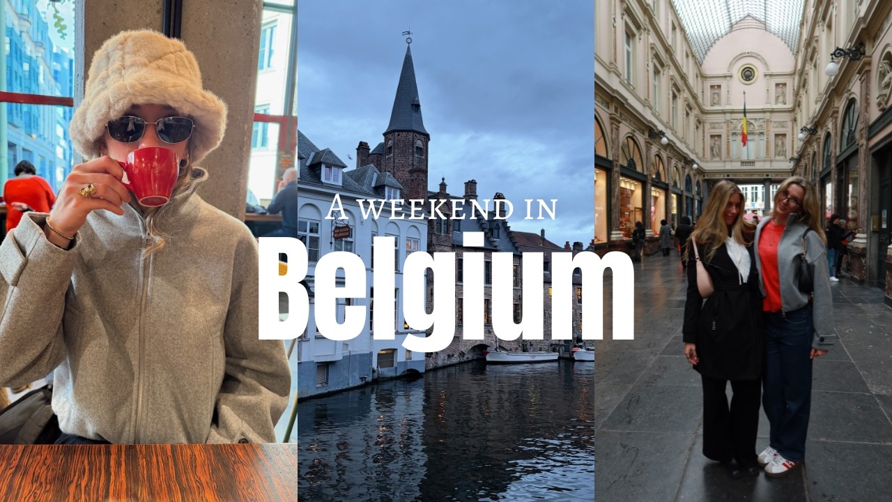 BELGIUM VLOG: A weekend in Brussels & Bruges!