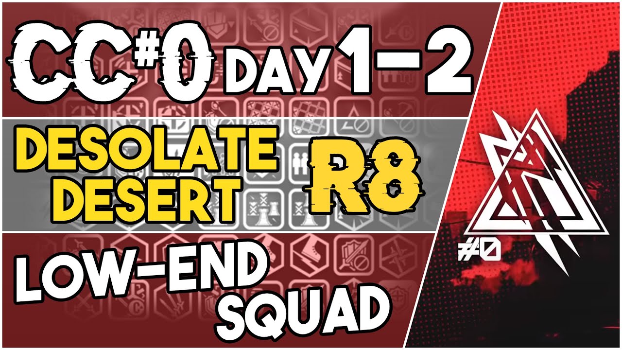 【明日方舟/Arknights】[CC#0 Day 1 - Desolate Desert Risk 8] - Low End Squad - Arknights Strategy