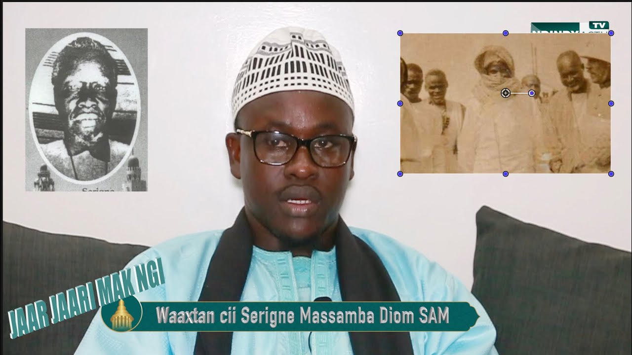 JAR-JAR  MAK GNI: Kan Moy  Serigne Massamba Diop Saam par Serigne Bara Khalil Mbacké
