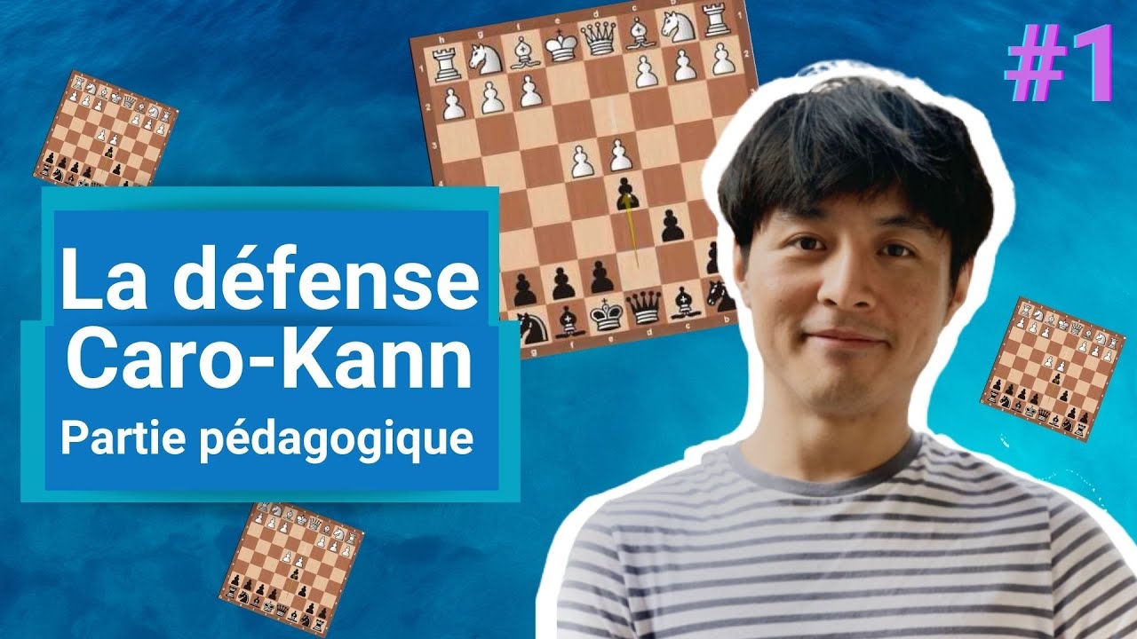La d&eacute;fense Caro-Kann - Partie p&eacute;dagogique #1 - Echecs