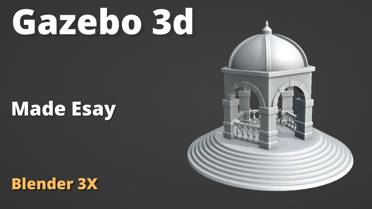 making a gazebo 3d model in blender 3.4