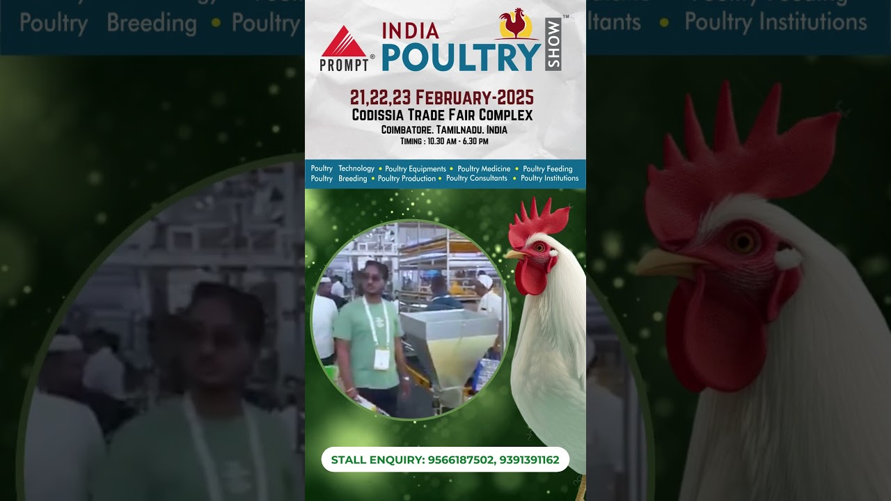 India Poultry Show 2025 -21,22,23 February-2025 at Codissia Trade Fair Complex. Coimbatore