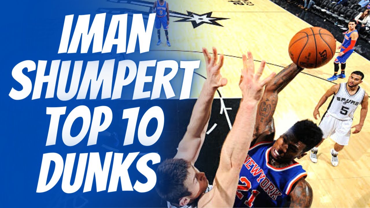 IMAN SHUMPERT TOP 10 DUNKS OF CAREER!