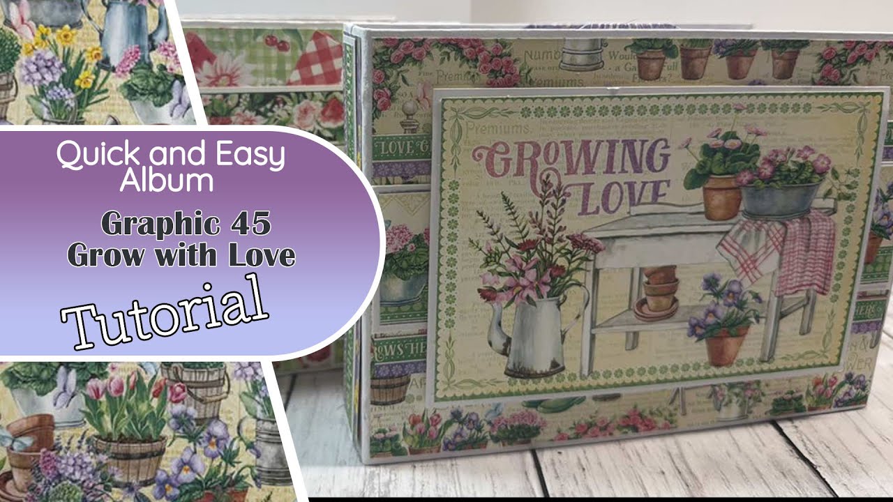ENVELOPE ALBUM TUTORIAL using GRAPHIC 45 GROW WITH LOVE #SIMPLYG45