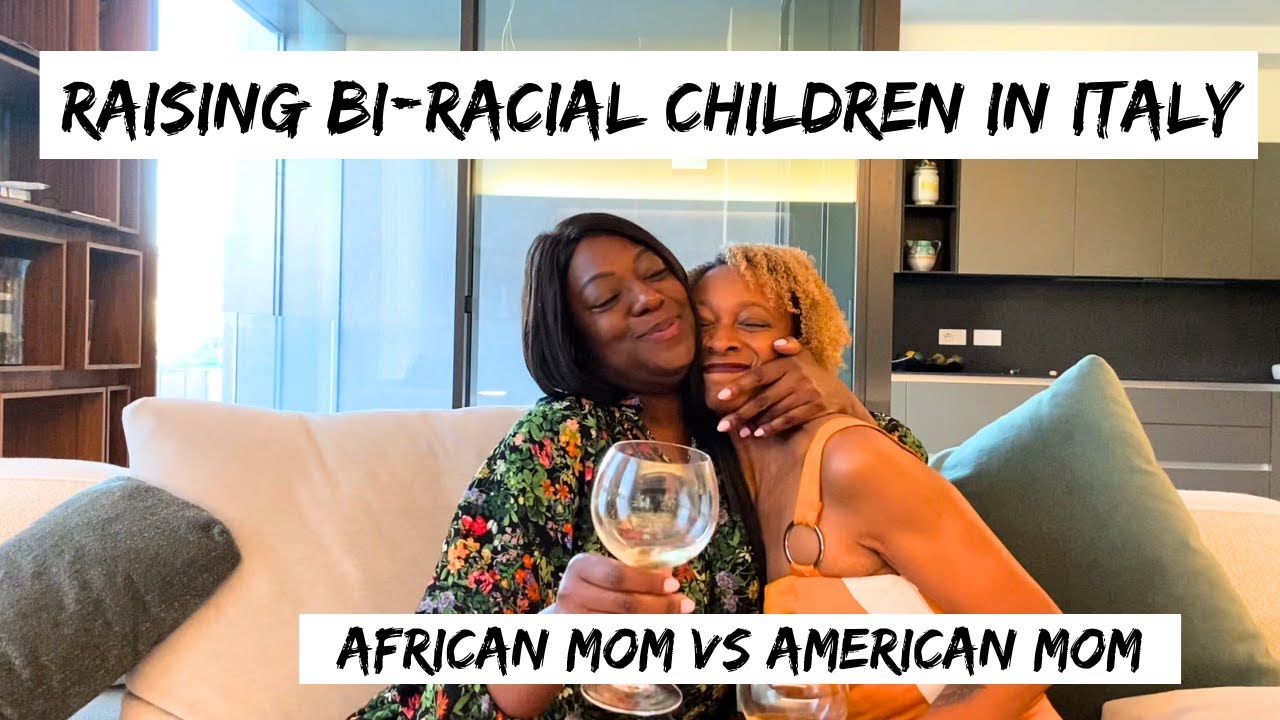 Raising Bi-Racial Children In Italy | African & American Moms