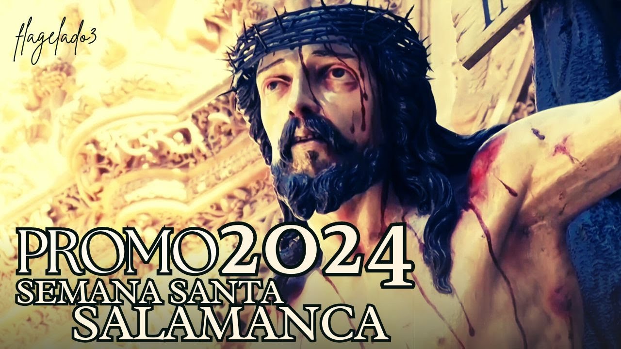 Promo Semana Santa Salamanca 2024