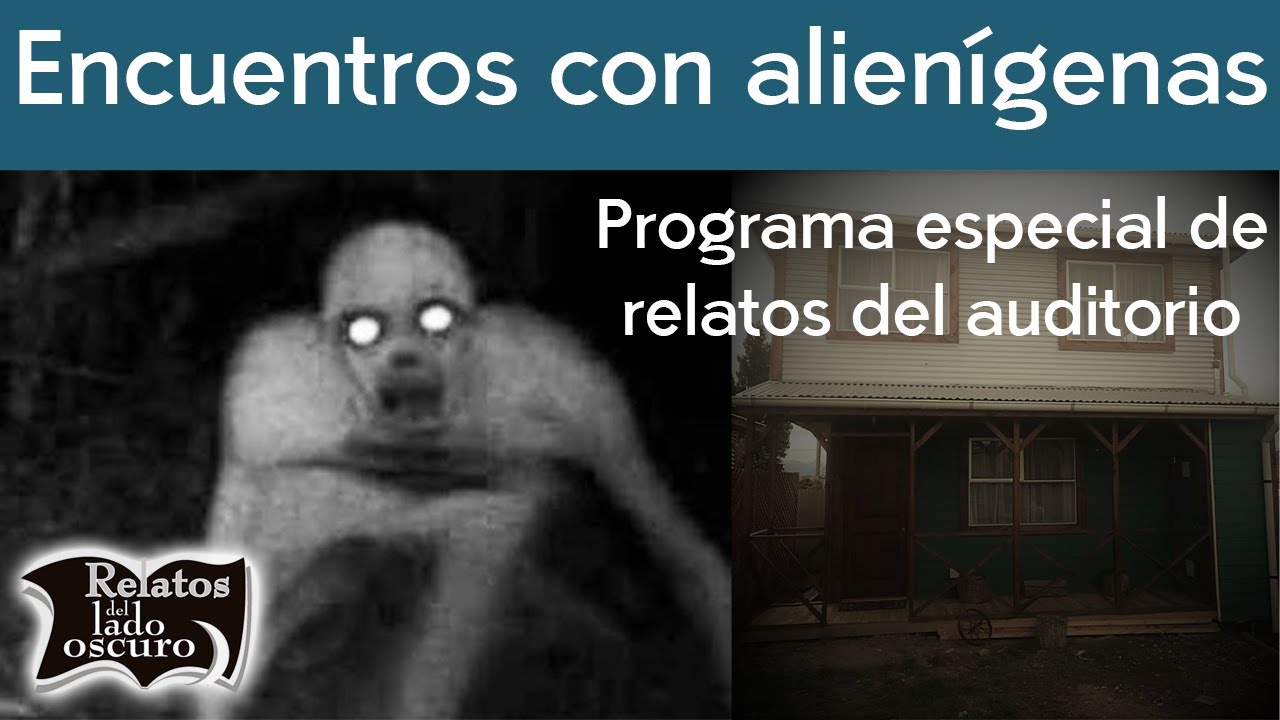 Encuentros con alienígenas, Programa especial de relatos del auditorio | Relatos del lado oscuro