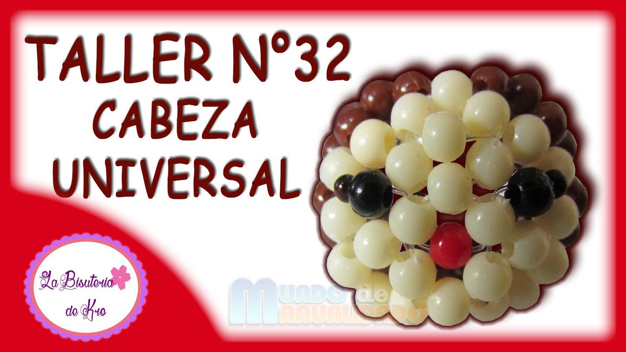 Taller N°32 Cabeza Universal, Figuras Hechas en Perlas