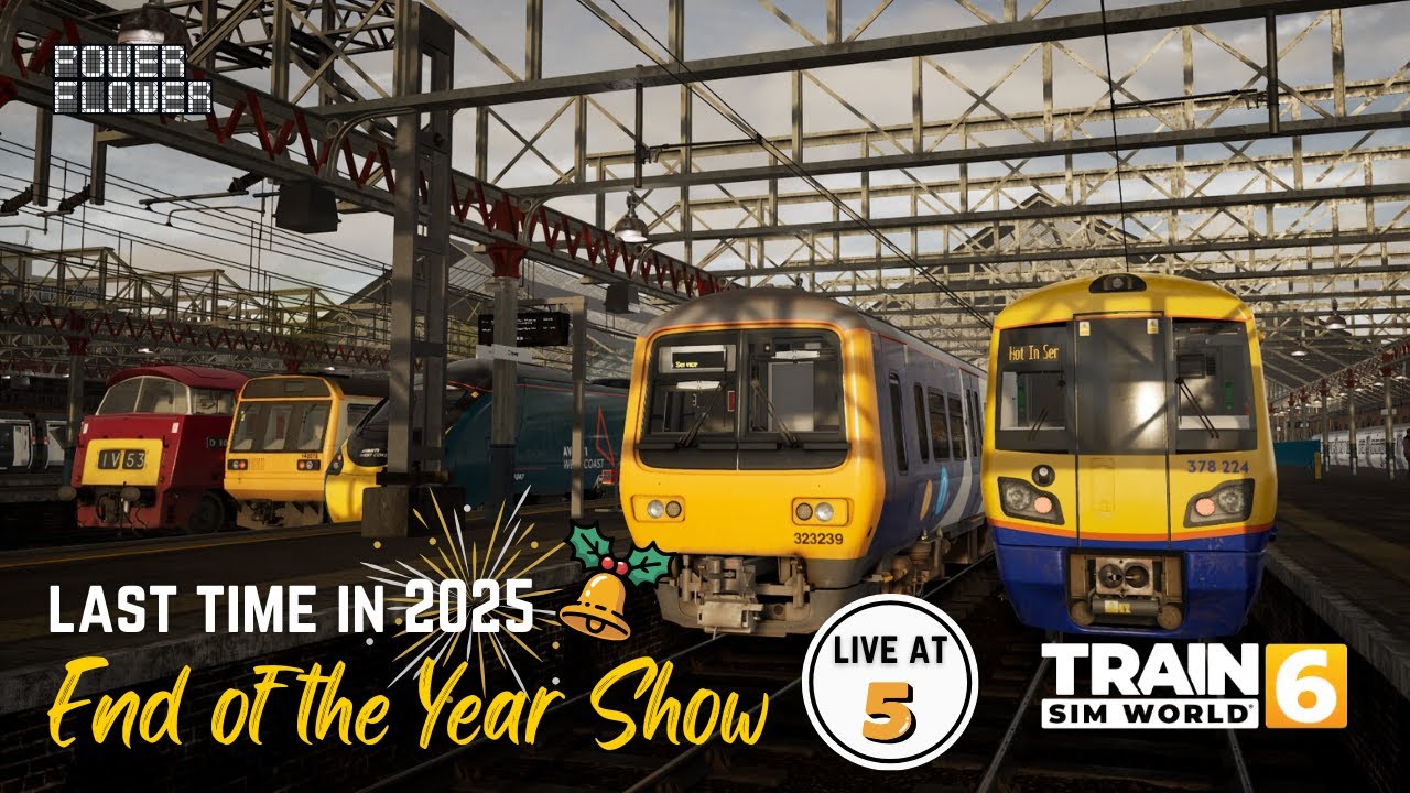 TRAIN SIM WORLD 6 | TSW6 | LIVE AT 5 | END OF THE YEAR SHOW | #tsw6 #trainsimulator