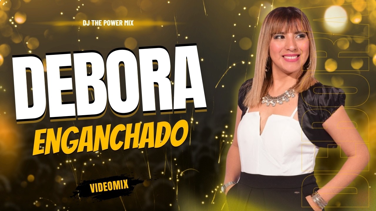 MIX DEBORA - Dj The Power Mix