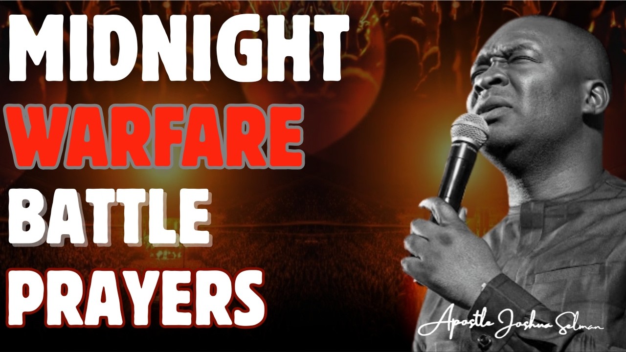 PLAY THIS MIDNIGHT BATTLE PRAYER EVERY NIGHT AS YOU SLEEP | APOSTLE JOSHUA SELMAN