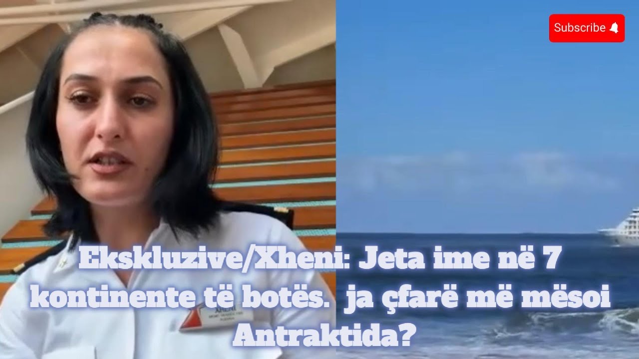 Përtej kufijve/ Xheni: Eksperienca  në 7 kontinente, të panjohurat, paga dhe oraret e gjata të punës